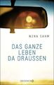 Das ganze Leben da draußen: Roman Nina Sahm