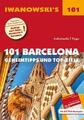101 Barcelona | Geheimtipps und Top-Ziele. Mit herausnehmbarem Stadtplan | Buch