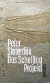 Das Schelling-Projekt: Bericht von Sloterdijk, Peter | Buch | Zustand sehr gut