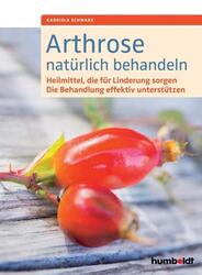 Arthrose natürlich behandeln ~ Gabriela Schwarz ~  9783899938951