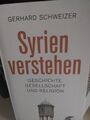 Syrien verstehen von Gerhard Schweizer (Taschenbuch)