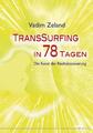 Vadim Zeland | Transsurfing in 78 Tagen | Taschenbuch | Deutsch (2012) | 216 S.