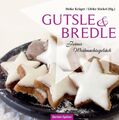 Bredle & Gutsle Feines Weihnachtsgebäck