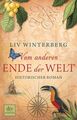 Vom anderen Ende der Welt: Historischer Roman Winterberg, Liv: