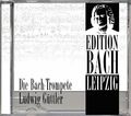 Edition Bach Leipzig - Die Bach - Trompete Ludwig Güttler | CD