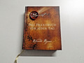 The Secret - Das Praxisbuch für jeden Tag von Rhonda Byrne 