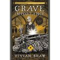 Grave Importance (Dr. Greta - Helsing Roman) - Taschenbuch / Softback NEU Shaw, Viv