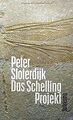 Das Schelling-Projekt: Bericht von Sloterdijk, Peter | Buch | Zustand gut