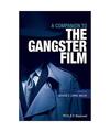 A Companion to the Gangster Film