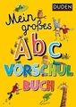 Duden: Mein großes Abc-Vorschulbuch Ulrike Holzwarth-Raether