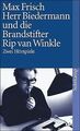 Herr Biedermann und die Brandstifter. Rip van Winkl... | Buch | Zustand sehr gut