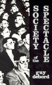 Society of the Spectacle - Debord, Guy