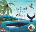 Julia Donaldson The Snail and the Whale (Taschenbuch)