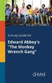 Ein Studienführer für Edward Abbey's ""The Monkey Wrench Gang"", wie neu gebraucht, kostenlos...