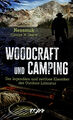 WOODCRAFT UND CAMPING - Outdoor Klassiker - George W. Sears BUCH - NEU