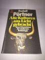 Alte Kulturen ans Licht gebracht. Neue Erkenntnisse der modernen Archäologie. Ro