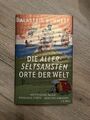 Die allerseltsamsten Orte der Welt * Alastair Bonnett * gebundenes Buch * NEU!!!