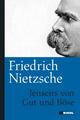 Jenseits von Gut und Böse Friedrich Nietzsche