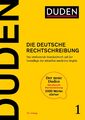 Duden - Die deutsche Rechtschreibung: Das umfassende Standardwerk auf der Gr ...