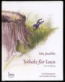 Uta JASCHKE★TOTHOLZ FÜR LUCA★Kinderbuch★sprechender Käfer★Rettung der Biosphäre★