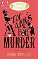 Top Marks For Murder: A Murder Most Unladylike Mystery (A Murder Most Unladylike