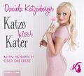 Katze küsst Kater - Mein Hörbuch über die Liebe - Daniela Katzenberger (CD)