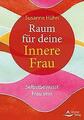 Raum für deine Innere Frau | Buch | 9783843414869