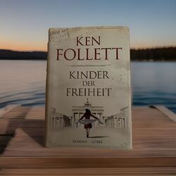 Kinder der Freiheit -  Ken Follett