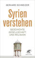Syrien verstehen | Gerhard Schweizer | 2024 | deutsch
