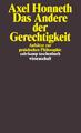 Das Andere der Gerechtigkeit: Aufsätze zur praktischen Philosophie (suhrkam