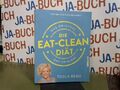 Die Eat-Clean Diät. Das Original: Der New York Times Bestseller Reno, Tosca: