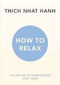 How to Relax von Hanh, Thich Nhat | Buch | Zustand sehr gut