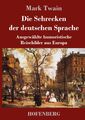 Mark Twain | Die Schrecken der deutschen Sprache | Buch | Deutsch (2022)