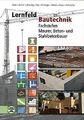 Lernfeld Bautechnik: Fachstufen Maurer, Beton- und Stahl... | Buch | Zustand gut