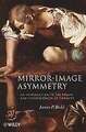 Mirror-Image Asymmetry Riehl, James P Buch