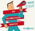 Das kolumnistische Manifest. Das Beste aus 1001 Kolumnen. Autorenlesung. Hörkuns