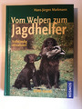 Vom Welpen zum Jagdhelfer von Hans-Jürgen Markmann 2003 gebunden Buch gebraucht