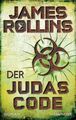 Der Judas-Code | James Rollins | Taschenbuch | Blanvalet Taschenbücher | 544 S. 