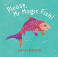 Jessica Souhami Please, Mr Magic Fish! (Taschenbuch)