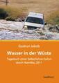 Wasser in der Wüste | Tagebuch einer Selbstfahrer-Safari durch Namibia 2011