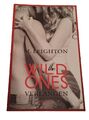 The wild ones, Verlangen von M. Leighton