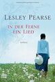 In der Ferne ein Lied: Roman von Pearse, Lesley | Buch | Zustand gut