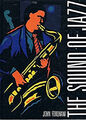 The Sound Of Jazz Hardcover John Fordham