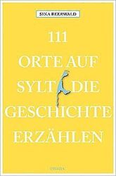 111 Orte auf Sylt, die Geschichte erzählen von Beer... | Buch | Zustand sehr gutGeld sparen und nachhaltig shoppen!