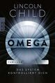 Omega: Das System kontrolliert dich Child, Lincoln und Axel Merz: 1311624-2