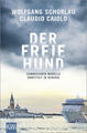 Der freie Hund | Wolfgang Schorlau, Claudio Caiolo | 2021 | deutsch