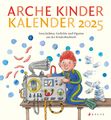 Sophie Härtling (u. a.) | Arche Kinder Kalender 2025 | Kalender | Deutsch | 2025