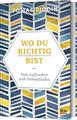 Tomas Sjödin | Wo du richtig bist | Buch | Deutsch (2017) | Ruhe und Achtsamkeit