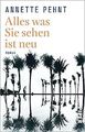 Alles was Sie sehen ist neu: Roman | Über eine Reis... | Buch | Zustand sehr gut