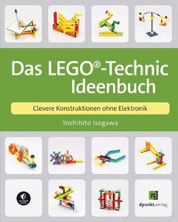 Yoshihito Isogawa | Das LEGO®-Technic-Ideenbuch | Taschenbuch | Deutsch (2022)